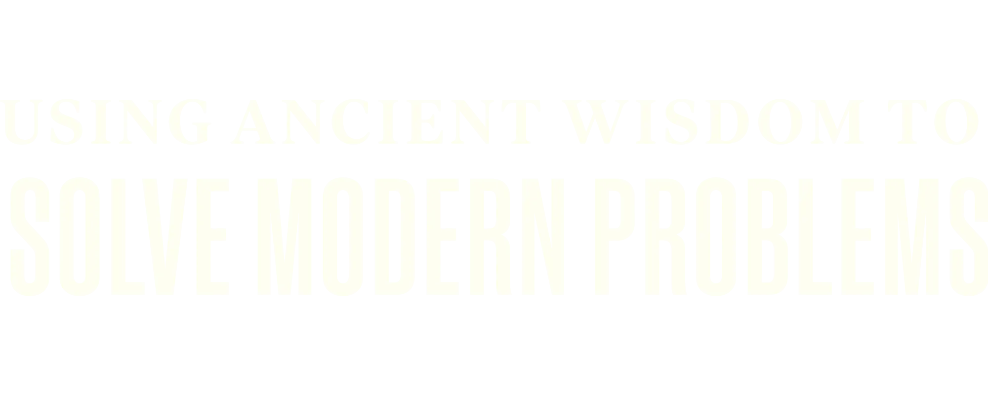 Using Ancient Wisdom to Solve Modern Problems